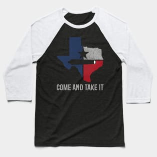 come-and-take-it Baseball T-Shirt